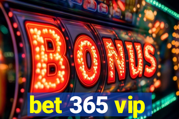 bet 365 vip